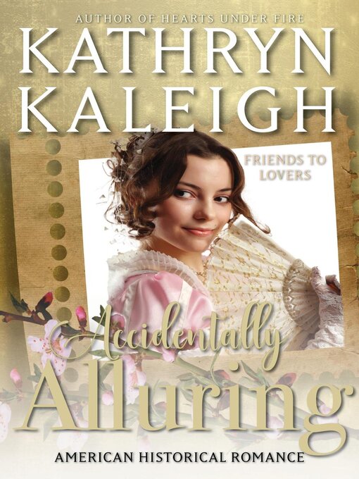 Title details for Accidentally Alluring by Kathryn Kaleigh - Available